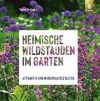 Heimische Wildstauden im Garten