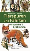 Tierspuren und Fährten; erkennen und bestimmen