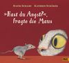 «Hast du Angst?» fragte die Maus