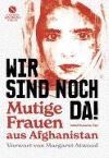 Wir sind noch da! Mutige Frauen aus Afghanistan