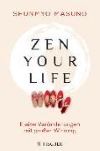 Zen your life